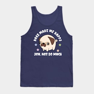 Kawaii Dogs Make Me Happy, You Not So Much - Funny Tank Top